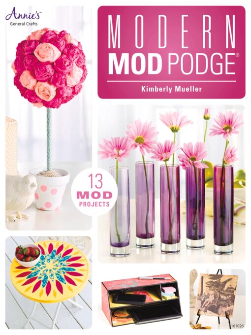 Title details for Modern Mod Podge® by Kimberly Mueller - Available